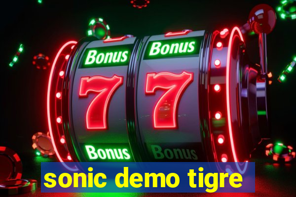 sonic demo tigre